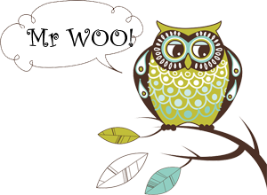 Mr WOO! Our Wise Old Owl Mr WOO! Our Wise Old Owl